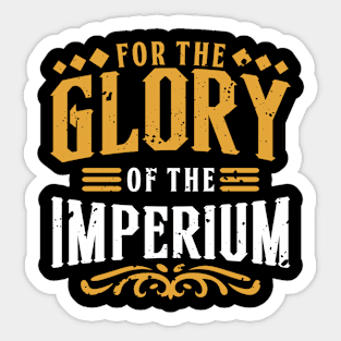 For the Glory - Imperium's Battlecry Sticker